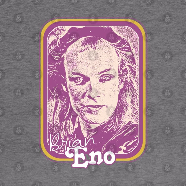 Brian Eno / Retro Fan Art Design by DankFutura